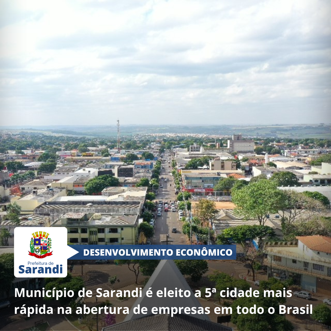 Município de Sarandi é eleito a 5ª cidade mais rápida na abertura de empresas em todo o Brasil